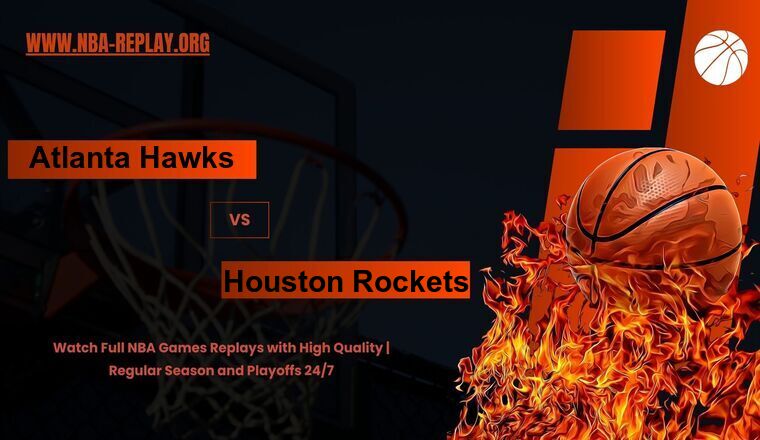 Atlanta Hawks vs Houston Rockets